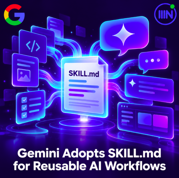 Gemini Adopts SKILL.md for Reusable AI Workflows