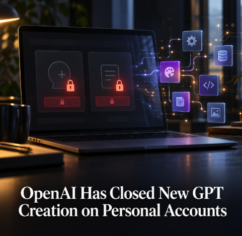 OpenAI Has Already Closed New GPT Creation on Personal Accounts